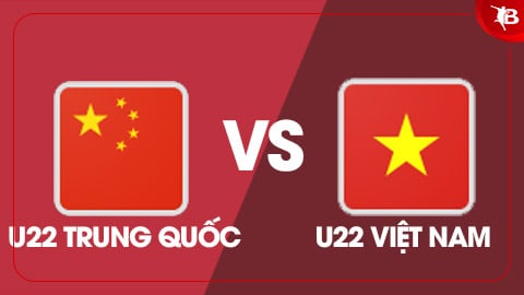 Nhận định bóng đá U22 Trung Quốc vs U22 Việt Nam, 18h35 ngày 25/3: Thêm một bất ngờ khác